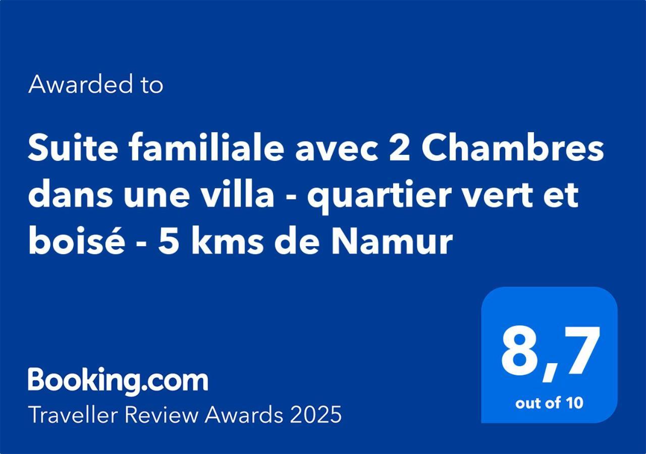 Suite Familiale Avec 2 Chambres Dans Une Villa - Quartier Vert Et Boise - 5 Kms De Namur Exterior foto